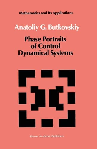 Phase Portraits of Control Dynamical Systems (Mathematics and its Applications, 63)