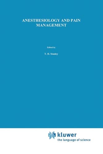 Anesthesiology and Pain Management (Developments in Critical Care Medicine and Anaesthesiology, 24)