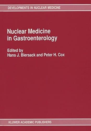 Nuclear Medicine in Gastroenterology (Developments in Nuclear Medicine)