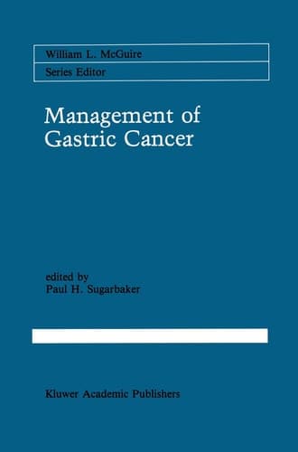 Management of Gastric Cancer (Cancer Treatment and Research, 55)