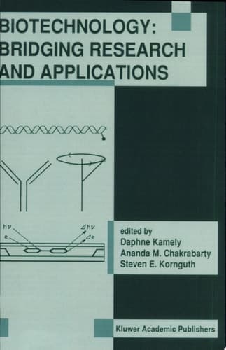 Biotechnology: Bridging Research and Applications Proceedings of the U.S.-Israel Research Conference on Advances in Applied Biotechnology Biotechnology June 24-30, 1990; Haifa, Israel