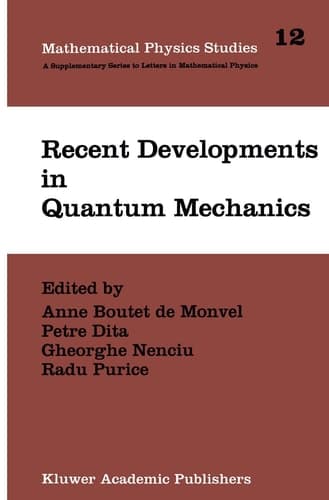 Recent Developments in Quantum Mechanics (Mathematical Physics Studies)