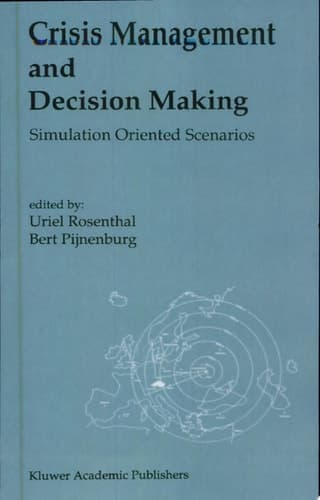 Crisis Management and Decision Making Simulation Oriented Scenarios