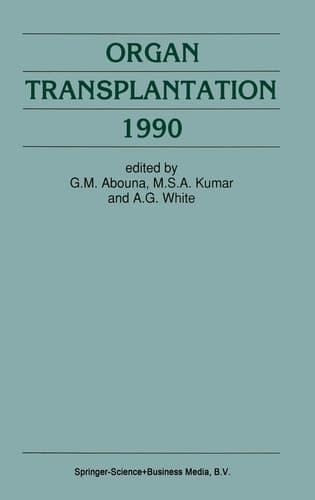 Organ Transplantation 1990 (Developments in Surgery)