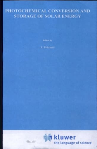 Photochemical Conversion and Storage of Solar Energy Proceedings of the Eighth International Conference on Photochemical Conversion and Storage of Solar Energy, IPS-8, held July 15–20, 1990, in Palermo, Italy