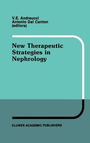 New Therapeutic Strategies in Nephrology Proceedings of the 3rd International Meeting on Current Therapy in Nephrology Sorrento, Italy, May 27–30, 1990