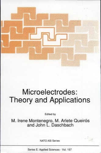 Microelectrodes: Theory and Applications Theory and Applications
