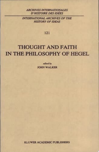 Thought and Faith in the Philosophy of Hegel