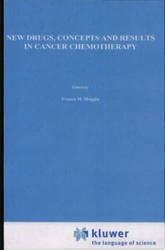 New Drugs, Concepts and Results in Cancer Chemotherapy