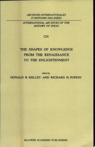 The Shapes of Knowledge from the Renaissance to the Enlightenment From the Renaissance to Enlightenment