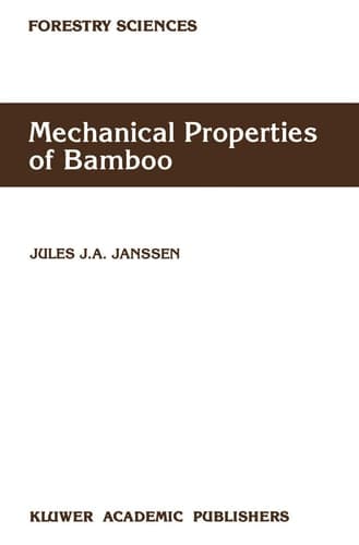 Mechanical Properties of Bamboo (Forestry Sciences, 37)