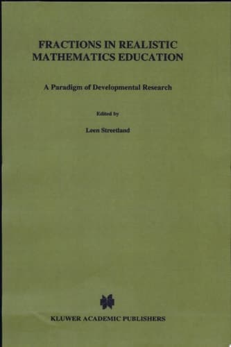 Fractions in Realistic Mathematics Education A Paradigm of Developmental Research
