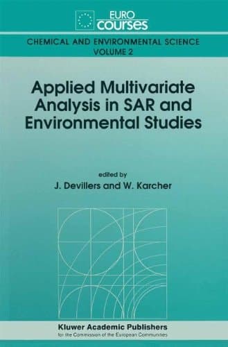 Applied Multivariate Analysis in SAR and Environmental Studies (Eurocourses: Chemical and Environmental Science)