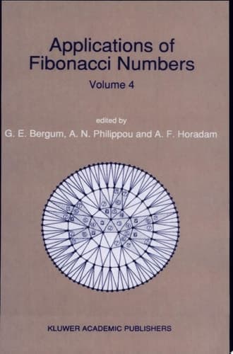 Applications of Fibonacci Numbers Proceedings of 'The Fourth International Conference on Fibonacci Numbers and Their Applications', Wake Forest University, N.C., U.S.A., July 30-August 3, 1990