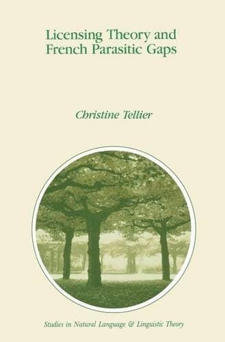 Licensing Theory and French Parasitic Gaps (Studies in Natural Language and Linguistic Theory)