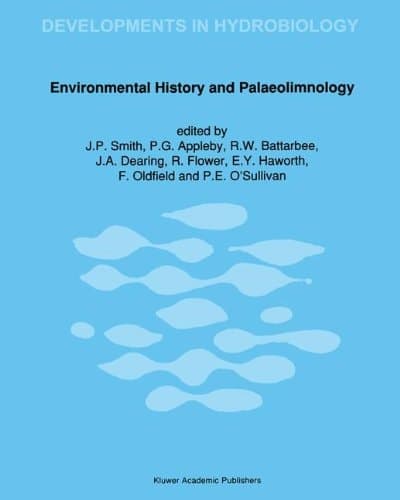 Environmental History and Palaeolimnology Proceedings of the Vth International Symposium on Palaeolimnology, Held in Cumbria, U.K.