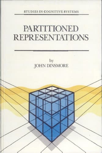Partitioned Representations A Study in Mental Representation, Language Understanding, and Linguistic Structure