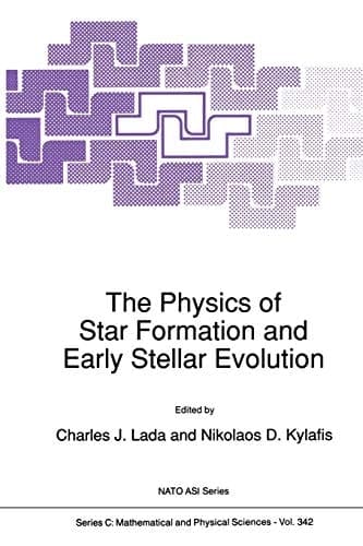 The Physics of Star Formation and Early Stellar Evolution (Nato Science Series C:, 342)