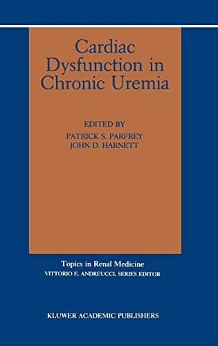 Cardiac Dysfunction in Chronic Uremia (Topics in Renal Medicine, 10)