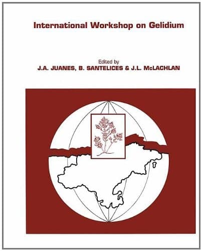International Workshop on Gelidium Proceedings of the International Workshop on Gelidium Held in Santander, Spain, September 3-8, 1990, Under the Sponsorship of Diputación Regional de Cantabria, International Seaweed Association
