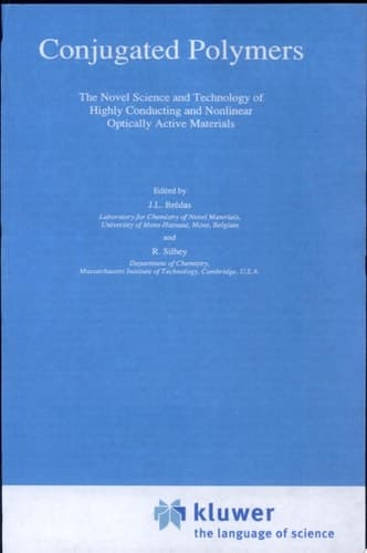 Conjugated Polymers The Novel Science and Technology of Highly Conducting and Nonlinear Optically Active Materials