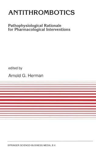 Antithrombotics: Pathophysiological Rationale for Pharmacological Interventions (Developments in Cardiovascular Medicine)