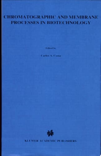 Chromatographic and Membrane Processes in Biotechnology