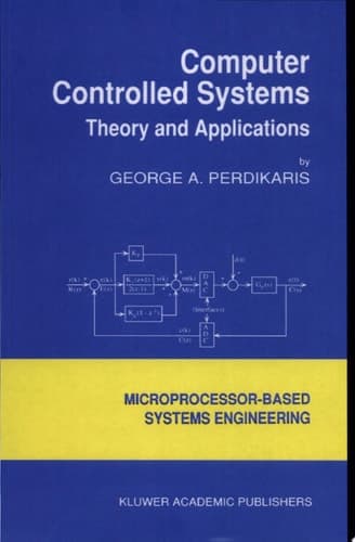 Computer Controlled Systems Theory and Applications