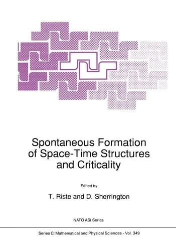 Spontaneous Formation of Space-Time Structures and Criticality (Nato Science Series C:, 349)