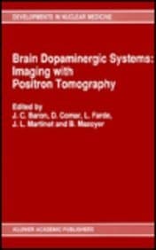 Brain Dopaminergic Systems: Imaging with Positron Tomography (Developments in Nuclear Medicine)