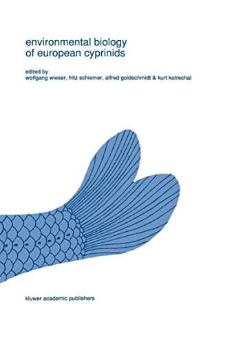 Environmental biology of European cyprinids: Papers from the workshop on ‘The Environmental Biology of Cyprinids’ held at the University of Salzburg, ... in Environmental Biology of Fishes, 13)