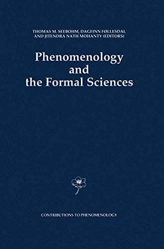 Phenomenology and the Formal Sciences (Contributions to Phenomenology, 8)