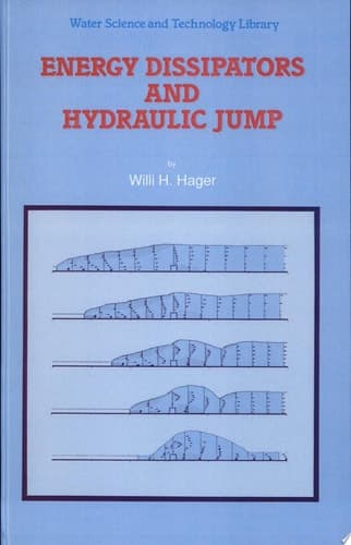 Energy Dissipators and Hydraulic Jump