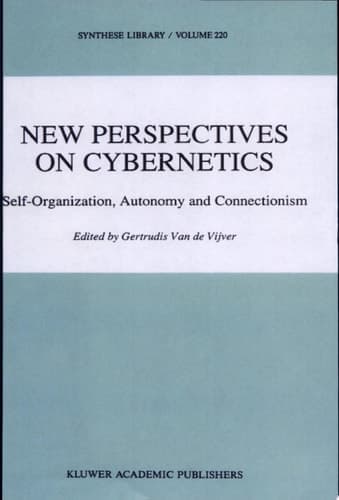 New Perspectives on Cybernetics Self-Organization, Autonomy and Connectionism