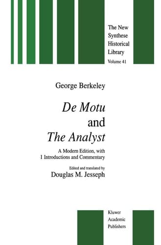 De Motu and the Analyst A Modern Edition, with Introductions and Commentary