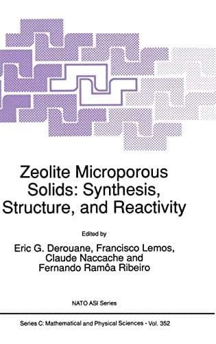 Zeolite Microporous Solids: Synthesis, Structure, and Reactivity (Nato Science Series C:, 352)
