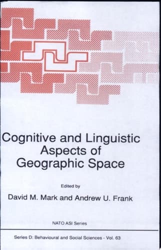 Cognitive and Linguistic Aspects of Geographic Space