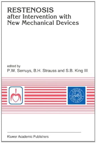 RESTENOSIS after Intervention with New Mechanical Devices (Developments in Cardiovascular Medicine)