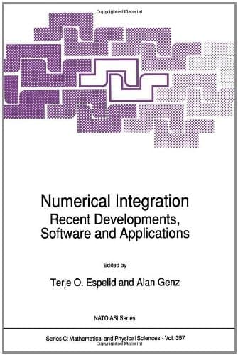Numerical Integration: Recent Developments, Software and Applications (NATO Science Series C: (closed))