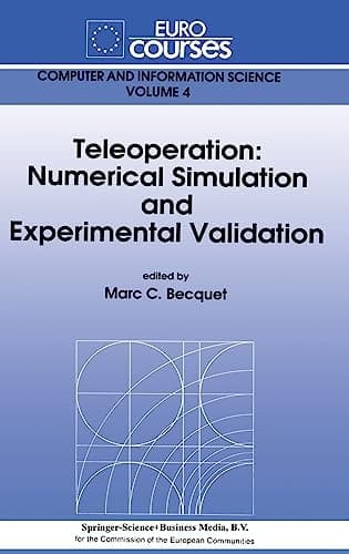 Teleoperation: Numerical Simulation and Experimental Validation (Eurocourses: Computer and Information Science)