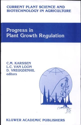 Progress in Plant Growth Regulation Proceedings of the 14th International Conference on Plant Growth Substances, Amsterdam, 21-26 July 1991