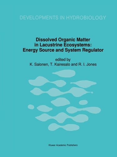 Dissolved Organic Matter in Lacustrine Ecosystems Energy Source and System Regulator