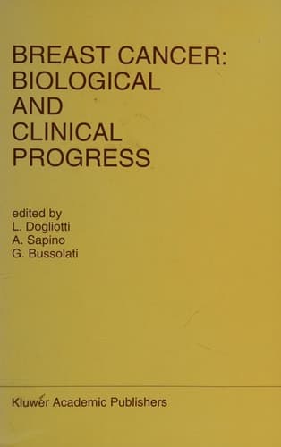 Breast Cancer: Biological and Clinical Progress Proceedings of the Conference of the International Association for Breast Cancer Research, St. Vincent, Aosta Valley, Italy, May 26–29, 1991