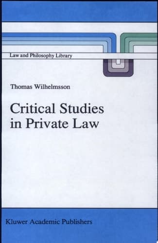 Critical Studies in Private Law A Treatise on Need-Rational Principles in Modern Law