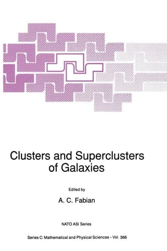 Clusters and Superclusters of Galaxies (NATO Science Series C: (closed))
