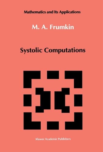 Systolic Computations (Mathematics and its Applications, 83)