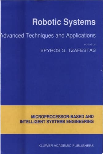 Robotic Systems Advanced Techniques and Applications