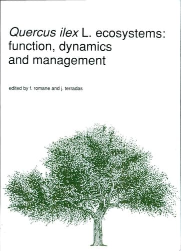 Quercus ilex L. ecosystems: function, dynamics and management