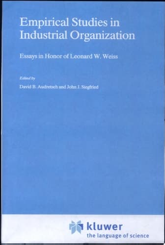 Empirical Studies in Industrial Organization Essays in Honor of Leonard W. Weiss