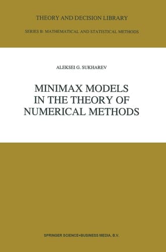 Minimax Models in the Theory of Numerical Methods (Theory and Decision Library B)
